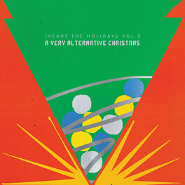 Album cover of iHeart the Holidays, Vol. 2: A Very Alternative Christmas