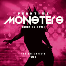 Album cover of Peaktime Monsters, Vol. 2 (Born To Rave)