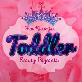 Album cover of Fun Music for Toddler Beauty Pageants!