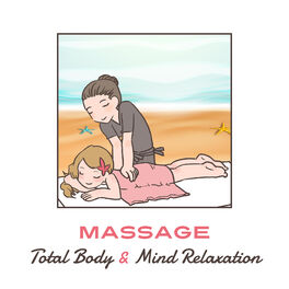 Album cover of Massage: Total Body & Mind Relaxation, Ultimate Meditation Music Zone, Tranquility Slow Time