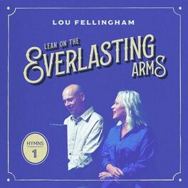 Album cover of Lean On the Everlasting Arms (Hymns, Vol. 1)