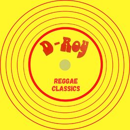 Album cover of D Roy Reggae Classics (2023 Remaster)