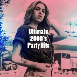 Album cover of Ultimate 2000's Party Hits