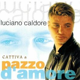 Album cover of Cattiva & pazzo d'amore