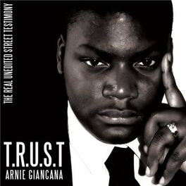 Album cover of TRUST: The Real Unedited Street Testimony (with Arnie G)