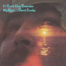 Album cover of If I Could Only Remember My Name (50th Anniversary Edition; 2021 Remaster)