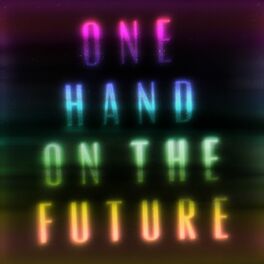 Album cover of One Hand On The Future
