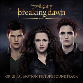 Album cover of The Twilight Saga: Breaking Dawn - Part 2 (Original Motion Picture Soundtrack)