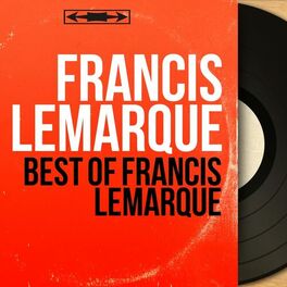 Album cover of Best of Francis Lemarque (Mono Version)