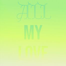Album cover of All My Love
