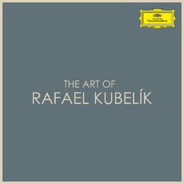Album cover of The Art of Rafael Kubelík