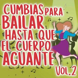 Album cover of Cumbias Para Bailar Hasta Que El Cuerpo Aguante Vol. 2