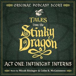 Album cover of Tales from the Stinky Dragon: Act One - Infinight Interns (From the Rooster Teeth Series)