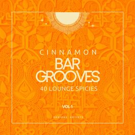 Album cover of Cinnamon Bar Grooves (40 Lounge Spices), Vol. 1
