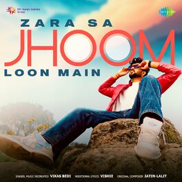 Album cover of Zara Sa Jhoom Loon Main