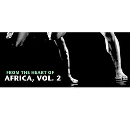 Album cover of From The Heart Of Africa, Vol. 2