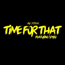 Album cover of Time For That (feat. Spyro)