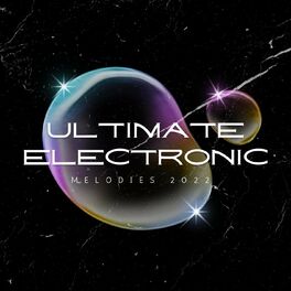 Album cover of Ultimate Electronic Melodies 2022