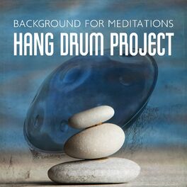 Album cover of Background for Meditations: Hang Drum Project
