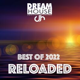 Album cover of Dream House Best of 2022 Reloaded