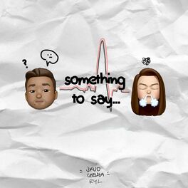 Album cover of Something To Say (feat. J.KUO & Chelsea)