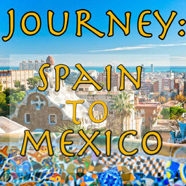 Album cover of Journey: Spain To Mexico, Vol.2