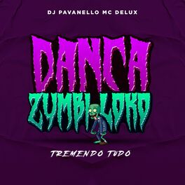 Album cover of DANÇA ZUMBI LOKO TREMENDO TUDO