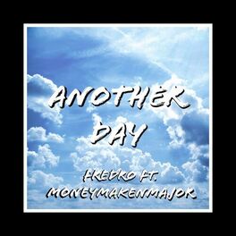 Album cover of Another Day (feat. Moneymakenmajor)