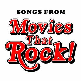 Album cover of Songs from Movies that Rock!