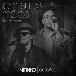 Album cover of Em Suas Mãos (Acústico)