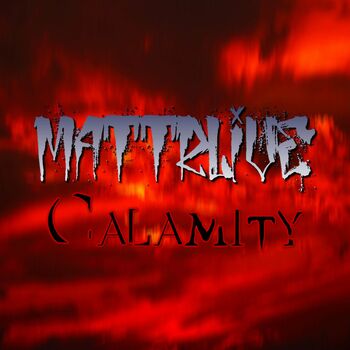Mattrlive - Raw, Unfiltered Calamity (From Terraria Calamity Mod): listen  with lyrics