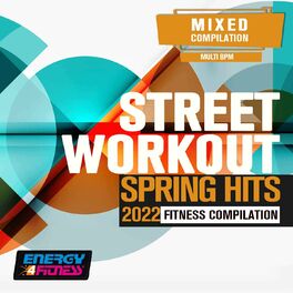 Album cover of Street Workout Spring Hits 2022 Fitness Compilation 128 Bpm