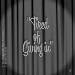 Album cover of Tired of Giving In