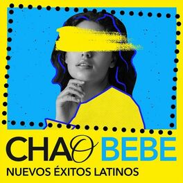Album cover of Chao Bebe - Nuevos Éxitos Latinos