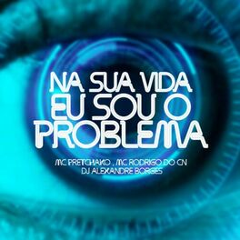 Album cover of Na Sua Vida Eu Sou o Problema