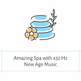 Album cover of Amazing Spa with 432 Hz New Age Music