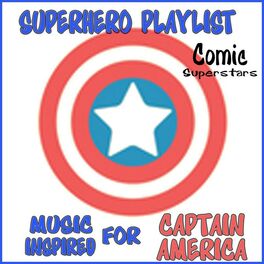 Album cover of Superhero Playlist: Music Inspired for Captain America