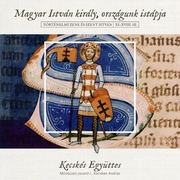 Album cover of Magyar István Király, Országunk Istápja (Történelmi Zene És Szent István XI-XVIII.sz.)