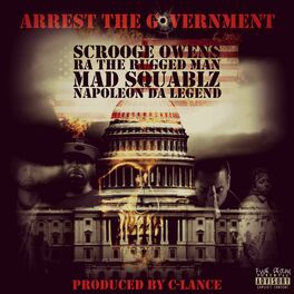 Album cover of Arrest the Government (feat. R.A. The Rugged Man, Napoleon Da Legend & Mad Squablz)