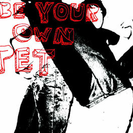 Album cover of Be Your Own Pet