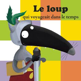 Album cover of Le Loup qui voyageait dans le temps (histoire)