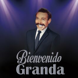 20 Éxitos de Bienvenido Granda by Bienvenido Granda on TIDAL