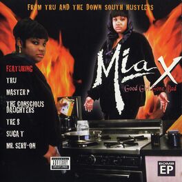 Mia x - Good Girl Gone Bad: lyrics and songs