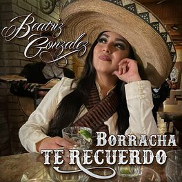Album cover of Borracha Te Recuerdo