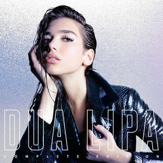 Dua Lipa (Complete Edition) – Dua Lipa Mp3 download