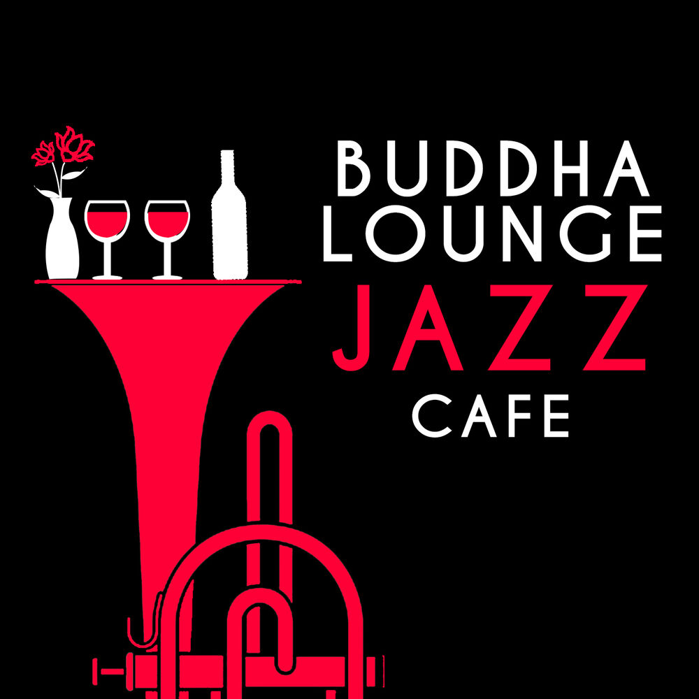 Lounge Cafe альбом. Лаунж музыка для кафе. Музыка лаунж кафе слушать. Buddha Jazz Bar Ultimate smooth Jazz Lounge Masterpieces experience 2018.