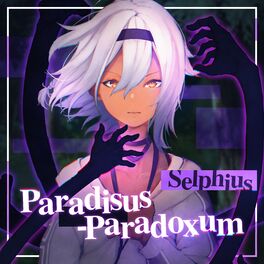 Selphius Paradisus Paradoxum Listen With Lyrics Deezer