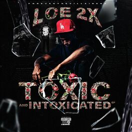 Album cover of Toxic and Intoxicated Ep