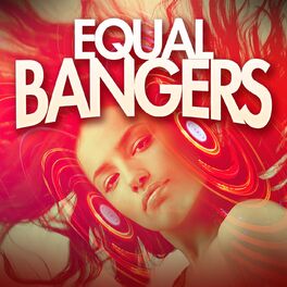 Album cover of Equal Bangers