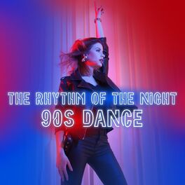 Album cover of The Rhythm of the Night: 90s Dance